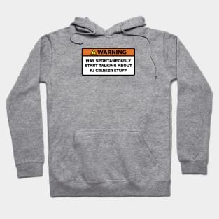 Warning! FJ Cruiser Stuff Hoodie